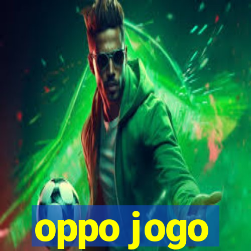 oppo jogo